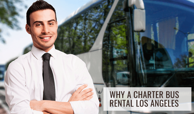 why a charter bus rental los angeles